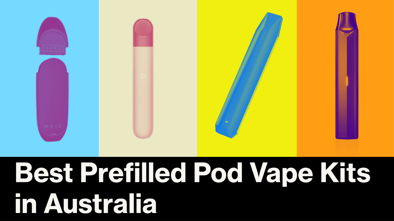 Best Prefilled Pod Vapes in Australia