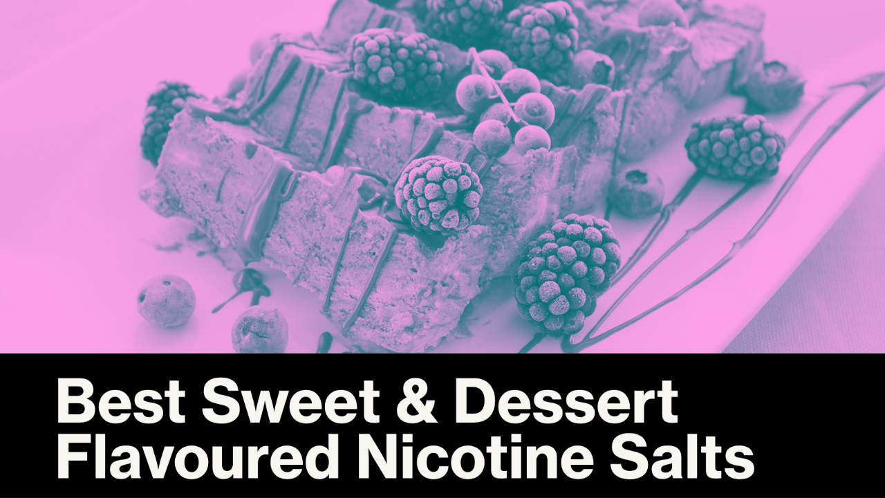 Best Sweet & Dessert Nicotine Salt eLiquids in Australia